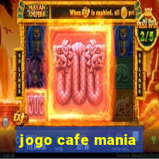 jogo cafe mania